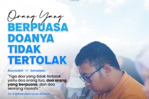 Orang yang Berpuasa Doanya Tidak Tertolak